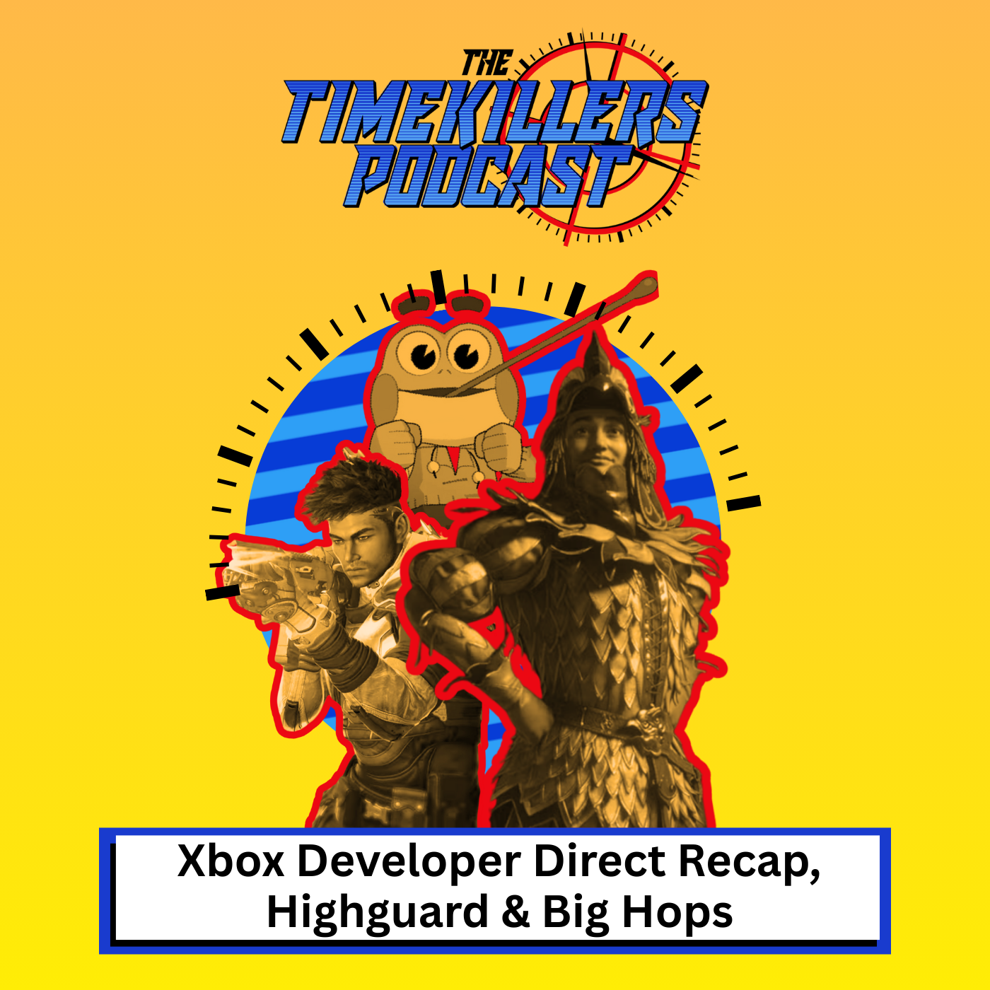 The Time Killers Podcast: Xbox Developer Direct Recap, Highguard & Big Hops