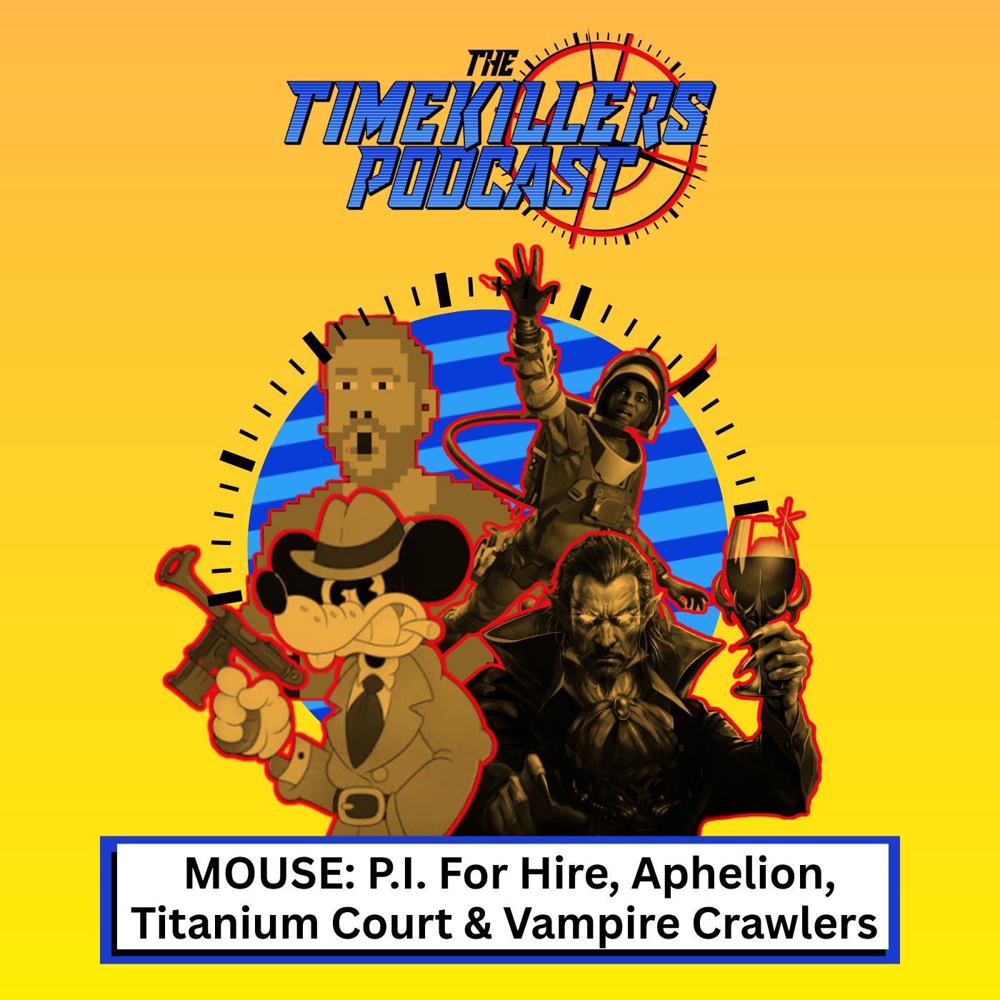 MOUSE: P.I. for Hire, Aphelion, Titanium Court & Vampire Crawlers